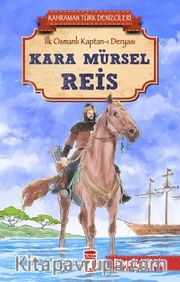 Kara Mürsel Reis - Kahraman Türk Denizcileri