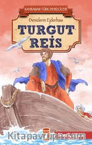 Turgut Reis - Kahraman Türk Denizcileri