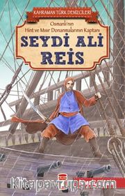 Seydi Ali Reis - Kahraman Türk Denizcileri