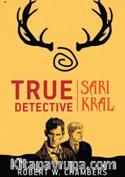 True Detective - Sarı Kral