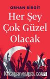 Her Şey Çok Güzel Olacak