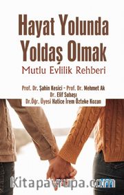Hayat Yolunda Yoldaş Olmak: Mutlu Evlilik Rehberi