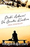 Dedi Adam! Ve Sustu Kadın