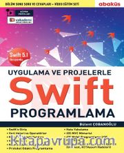Uygulamalarla ve Projelerle Swıft Programlama (Eğitim Videolu) <br /> Swift 5.1 İle Uyumlu