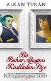 Bir Bahar Akşamı Rastladım Size