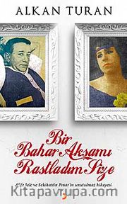 Bir Bahar Akşamı Rastladım Size