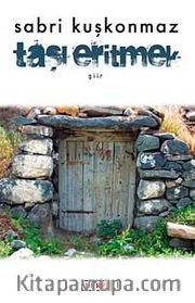 Taşı Eritmek