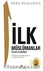 İlk Müslümanlar <br /> Tarih ve Bellek