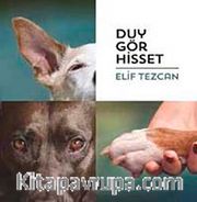 Duy, Gör, Hisset