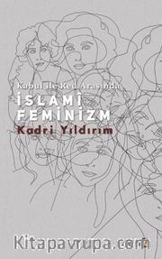 Kabul ile Red Arasında İslami Feminizm