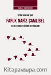 Sesini Arayan Şair Faruk Nafiz Çamlıbel & Hayatı-Sanatı-Şiirinin Kaynakları 