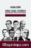Kemalizmin Soğuk Savaş Tecrübesi & Sağ Kemalizm Üzerine Bir Deneme