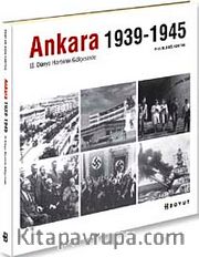 Ankara 1939-1945 <br /> II.Dünya Harbinde Gölgesinde
