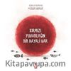 Kırmızı Yuvarlağın Bir Hayali Var
