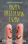 Bazen Deli Olmak Lazım 