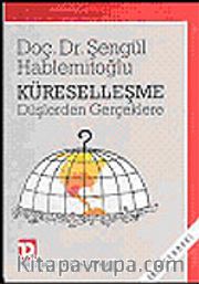 Küreselleşme Düşlerden Gerçeklere