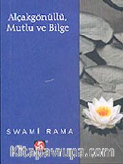 Alçakgönüllü, Mutlu ve Bilge