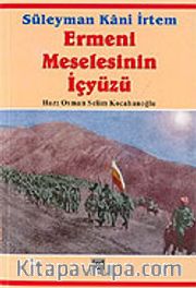 Ermeni Meselesinin İçyüzü