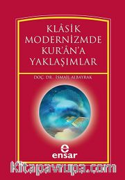 Klasik Modernizmde Kur'an'a Yaklaşımlar