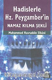 Hadislerle Hz.Peygamber'in Namaz Kılma Şekli