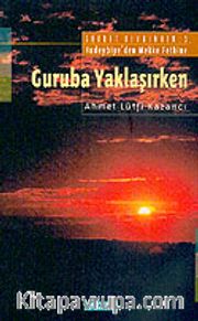 Guruba Yaklaşırken: Saadet Devrinden: 5 / Hudeybiye'den Mekke Fethine