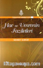 Hac ve Umrenin Faziletleri : Tasavvuf Sohbetleri 6