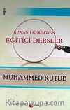 Kur'an-ı Kerim'den Eğitici Dersler