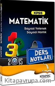 2015 KPSS Matematik Sayısal Yetenek Sayısal Mantık Ders Notları