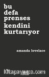Bu Defa Prenses Kendini Kurtarıyor