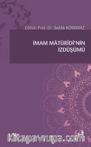 İmam Matüridi’nin İzdüşümü