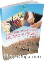Ilıman İklim Meyve Ağaçlarında Budama ve Aşılama