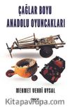 Çağlar Boyu Anadolu Oyuncakları
