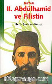 Sultan II. Abdülhamid ve Filistin