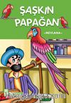 Şaşkın Papağan / 2. ve 3. Sınıflar İçin Çocuk Klasikleri