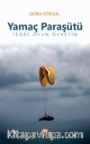 Yamaç Paraşütü & Teori, Oyun, Deneyim