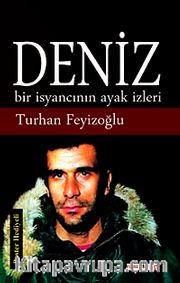 Deniz <br /> Bir İsyancının Ayak İzleri