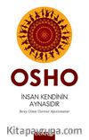 İnsan Kendinin Aynasıdır