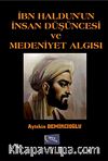 İbn Haldun'un İnsan Düşüncesi ve Medeniyet Algısı