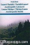Lazuri-Turkili / Turkili-Lazuri Ansiklopedik Laksiyoni : Lazca-Türkçe / Türkçe-Lazca Ansiklopedik Sözlük