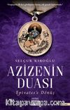 Azizenin Duası & Epivates’e Dönüş