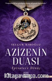 Azizenin Duası <br /> Epivates’e Dönüş