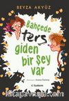 Bahçede Ters Giden Bir Şey Var