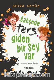 Bahçede Ters Giden Bir Şey Var