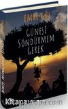 Güneşi Söndürmem Gerek (Ciltli)