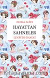 Hayattan Sahneler (Levayih-i Hayat)