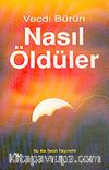 Nasıl Öldüler