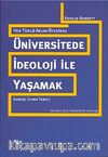 Üniversitede İdeoloji İle Yaşamak