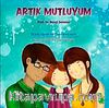 Artık Mutluyum & Duygularım ve Davranışlarım