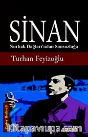 Sinan <br /> Nurhak Dağları'ndan Sonsuzluğa
