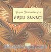Ebru Sanatı : Yapım Yöntemleriyle (Ciltli)